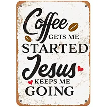 Металлическая Вывеска Coffee Gets Me Started Jesus Keeps Me Going Ретро Жестяная Вывеска Винтажная Алюминиевая Вывеска для Кухни Домашнего Кафе-Бара 8x12 Дюймов